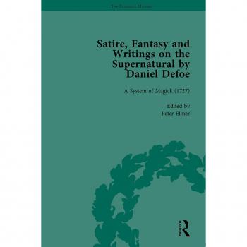 Vitalsource Technologies, Inc. Satire, Fantasy And Writings On The Supernatural By Daniel Defoe, Part