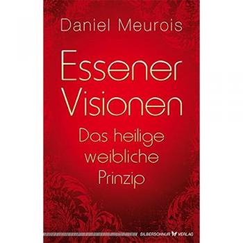 Essener Visionen. Das heilige weibliche Prinzip