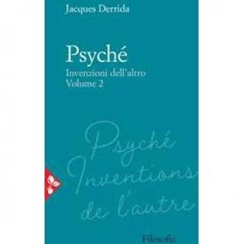 Psyché. Invenzioni dell'altro. Vol. 2 Jacques Derrida