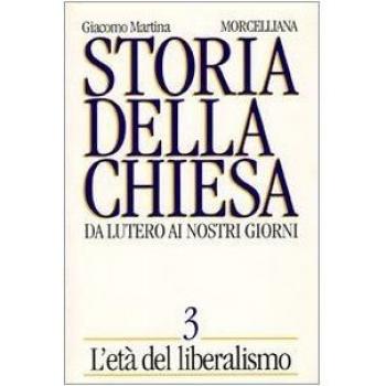 Storia della Chiesa. Da Lutero ai nostri giorni. L'Età del liberalismo