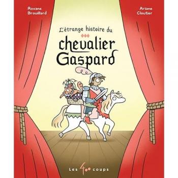 L'étrange histoire du chevalier Gaspard