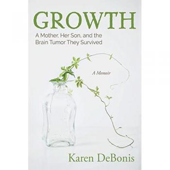 Growth: A Mother, Her Son, and the Brain Tumor They Survived