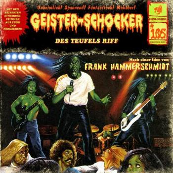 Frank Hammerschmidt Geister Schocker Cd 105: Des Teufels-Riff (Geister Schocker Hörspiel)