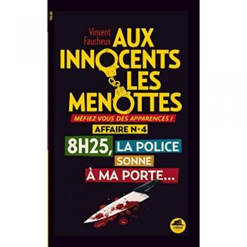 Vincent Faucheux 8h25, La Police Sonne A Ma Porte.