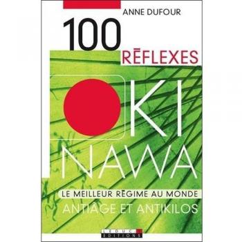 100 Réflexes Okinawa : Antiâge et antikilos