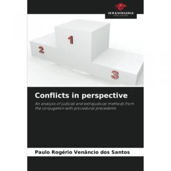 Dos Santos, Paulo Rogério Venâncio: Conflicts in perspective