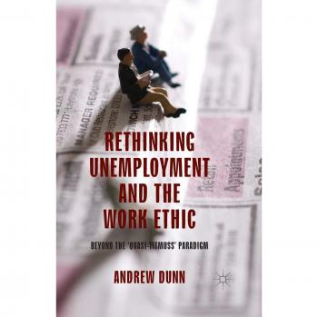 Rethinking Unemployment and the Work Ethic: Beyond the 'Quasi-Titmuss' Paradigm