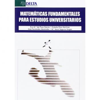 Matemáticas fundamentales para  estudios universitarios