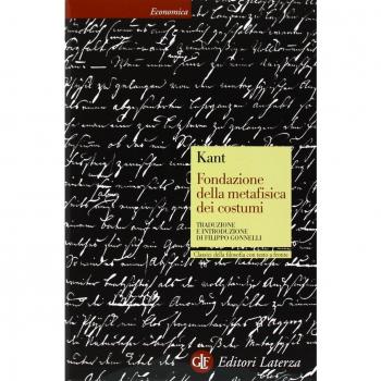 Fondazione della metafisica dei costumi. Testo tedesco a fronte