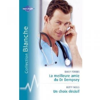 Le meilleure amie du Dr Dempsey/Un choix décisif