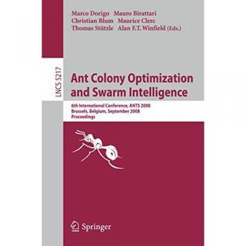 Ant Colony Optimization and Swarm Intelligence