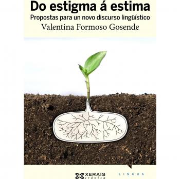 Do estigma á estima: Propostas para un novo discurso lingüístico