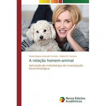 A relação homem-animal: Aplicação da metodologia de investigação fenomenológica