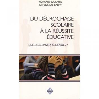 Du décrochage scolaire à la réussite éducative: Quelles alliances éducatives ?