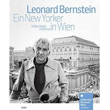 Leonard Bernstein: Ein New Yorker in Wien / A New Yorker in Vienna