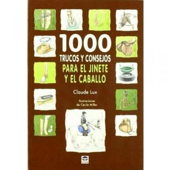 1000 trucos y consejos para el jinete y el caballo (Tapa blanda).