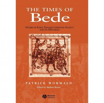 The Times Of Bede, Studies in Early English Christian Society and Its Historian