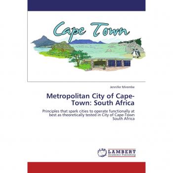 Metropolitan City of Cape-Town: South Africa: Principles that spark cities to operate functionally at best as theoretically tested in City of Cape-Town South Africa