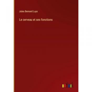 Le cerveau et ses fonctions