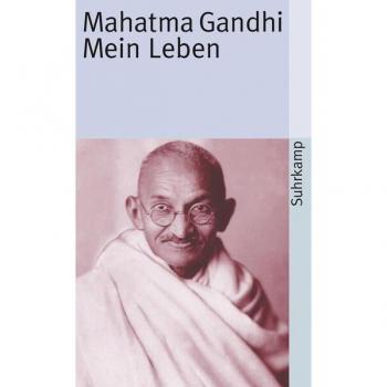 Mahatma Gandhi Mein Leben (Suhrkamp Taschenbuch)
