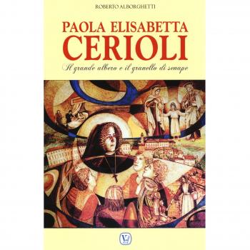 Paola Elisabetta Cerioli. Il grande albero e il granello di senape