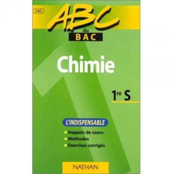 CHIMIE 1ERE S. L'indispensable (ABC du Bac)
