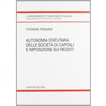 Autonomia statutaria delle società di capitali e imposizione sui redditi