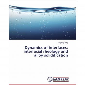Dynamics of interfaces: interfacial rheology and alloy solidification