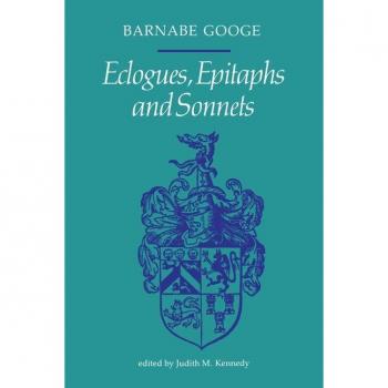 Ecologues Epitaphs and Sonnets