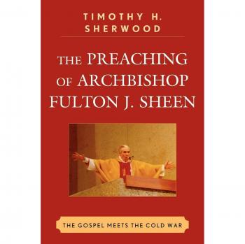 The Preaching of Archbishop Fulton J. Sheen