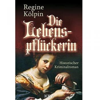 Regine Kölpin Die Lebenspflückerin