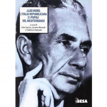 Aldo Moro, l'Italia repubblicana e i popoli del Mediterraneo