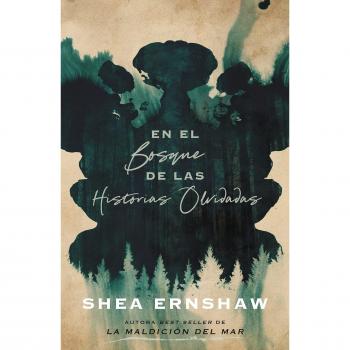 Shea Ernshaw En El Bosque De Las Historias Olvidadas (Umbriel Narrativa)
