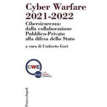 Cyber warfare 2021-2022. Cibersicurezza: dalla collaborazione pub...