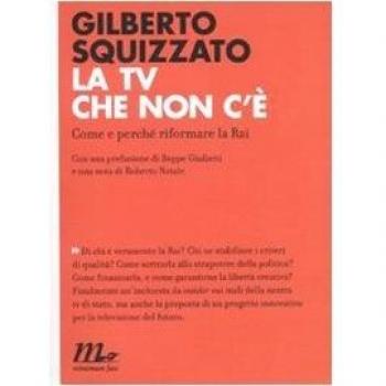 La TV che non c'è. Come e perché riformare la Rai