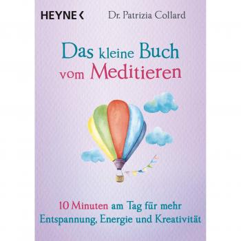 Collard, Patrizia: Das kleine Buch vom Meditieren