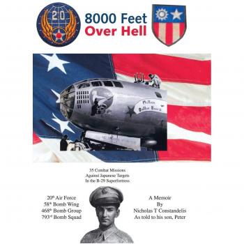8000 Feet over Hell: 35 Combat Missions Against Japanese Targets in the B-29 Superfortress