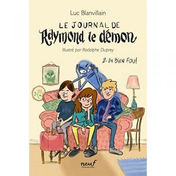 Le journal de Raymond le démon Tome 2 : un bien fou