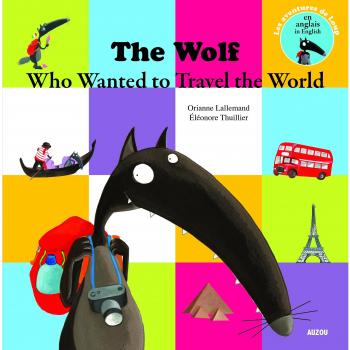 le loup qui voulait faire le tour du monde en anglais (coll. mes ptits albums)