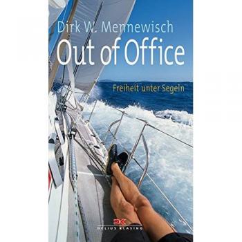 Mennewisch, Dirk W. Out Of Office: Freiheit Unter Segeln