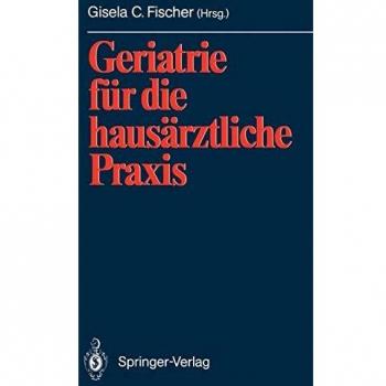 Geriatrie für die hausärztliche Praxis
