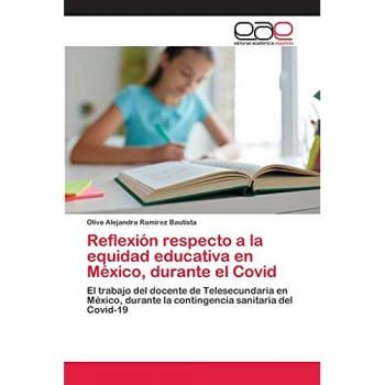 Ramírez Bautista, Oliva Alejandra: Reflexión respecto a la equidad educativa en México, durante el Covid