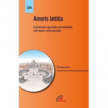 Amoris Laetitia Esortazione postsinodale sulla famiglia oggi
