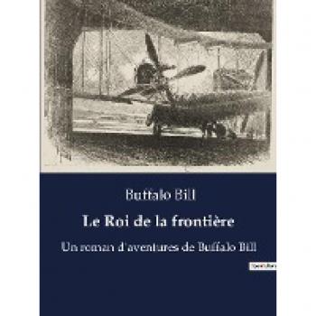 Buffalo Bill: Le Roi de la frontière