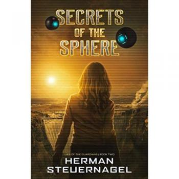 Secrets of the Sphere (Lies of The Guardians, Band 2)