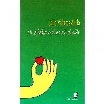 No le hables mal de mí al niño