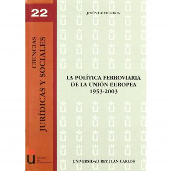 La política ferroviaria de la Unión Europea 1953-2003