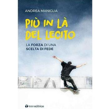 Più in là del lecito. La forza di una scelta di fede