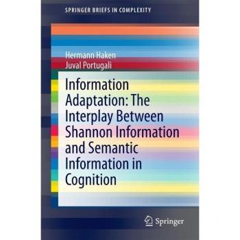 Information Adaptation: The Interplay Between Shannon Information and Semantic Information in Cognition