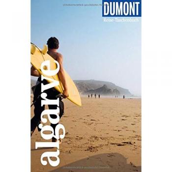 DUMONT Reise-Taschenbuch Reiseführer Algarve: Reiseführer plus Reisekarte. Mit individuellen Autorentipps und vielen Touren.